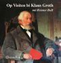 Groth: Op Visiten bi Klaus Groth